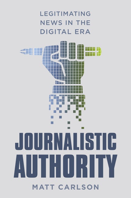 Book cover image for Journalistic Authority ISBN: 9780231174459