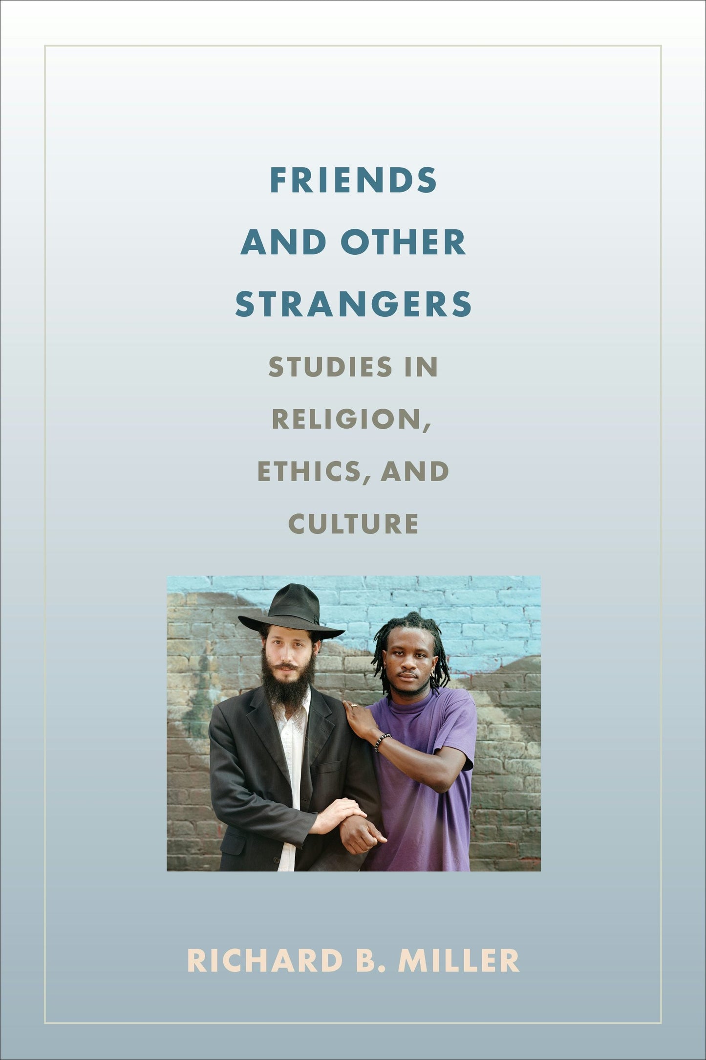 Book cover image for Friends and Other Strangers ISBN: 9780231174893