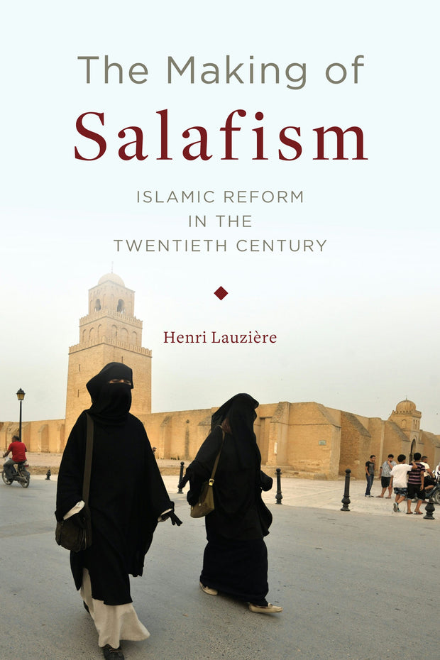 Cover image for The Making of Salafism, isbn: 9780231175500
