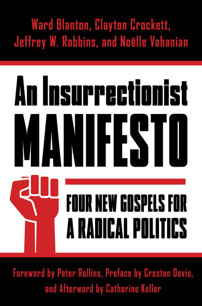 Cover image for An Insurrectionist Manifesto, isbn: 9780231176231