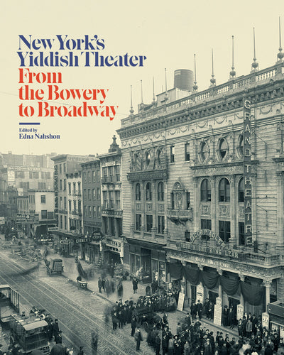 Cover image for New York’s Yiddish Theater, isbn: 9780231176705