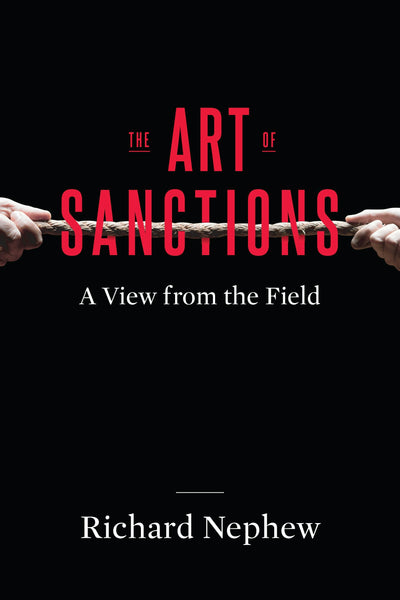 Cover image for The Art of Sanctions, isbn: 9780231180276