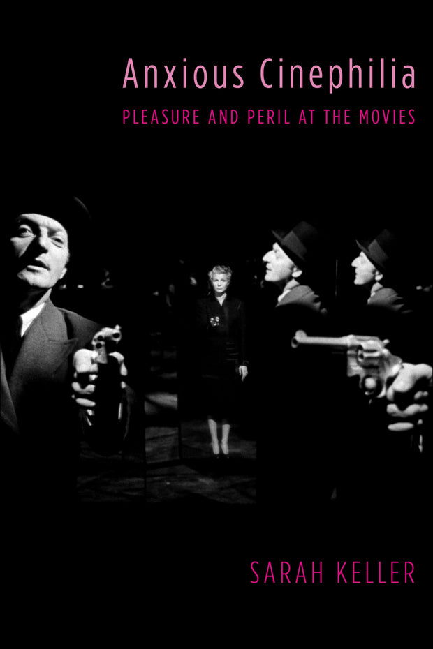 Cover image for Anxious Cinephilia, isbn: 9780231180863