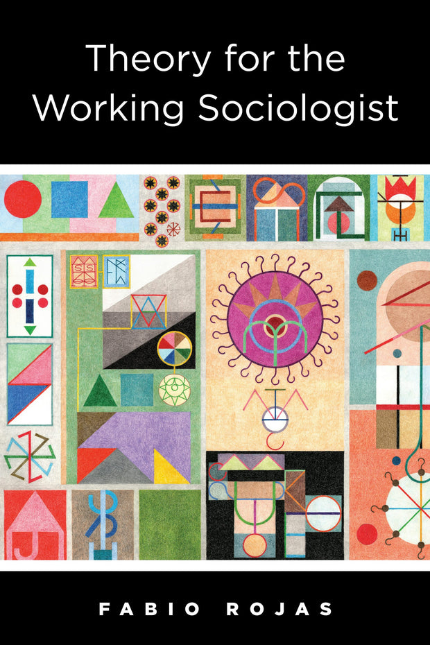 Cover image for Theory for the Working Sociologist, isbn: 9780231181655