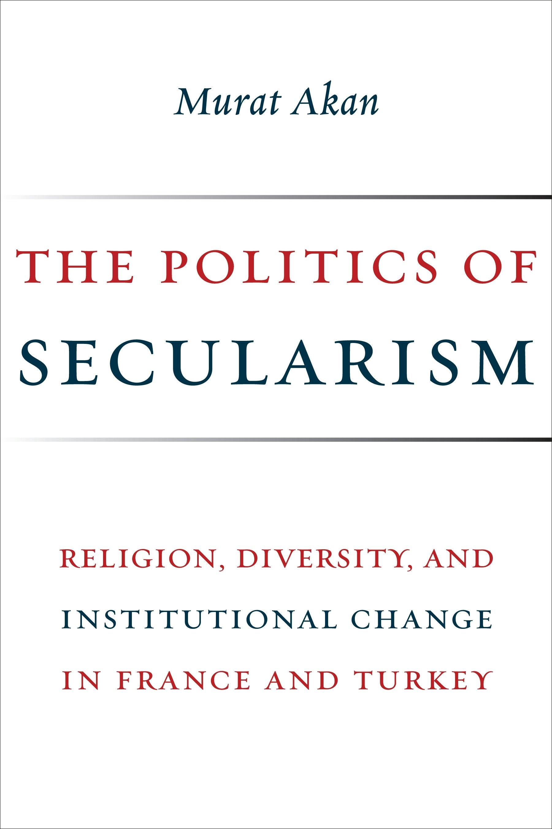 Book cover image for The Politics of Secularism ISBN: 9780231181815