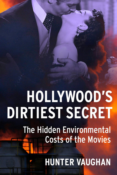 Cover image for Hollywood's Dirtiest Secret, isbn: 9780231182409