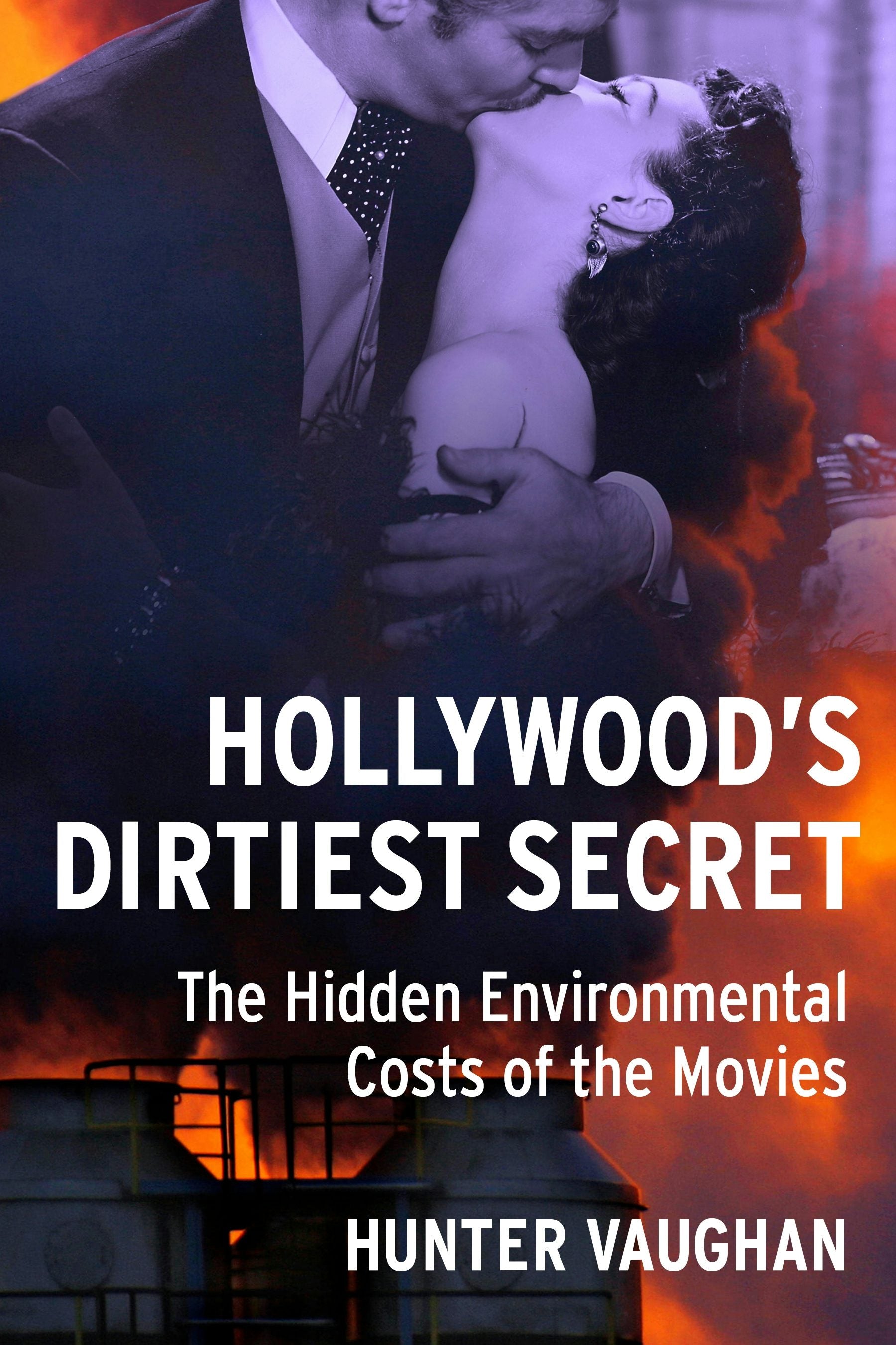 Book cover image for Hollywood's Dirtiest Secret ISBN: 9780231182416