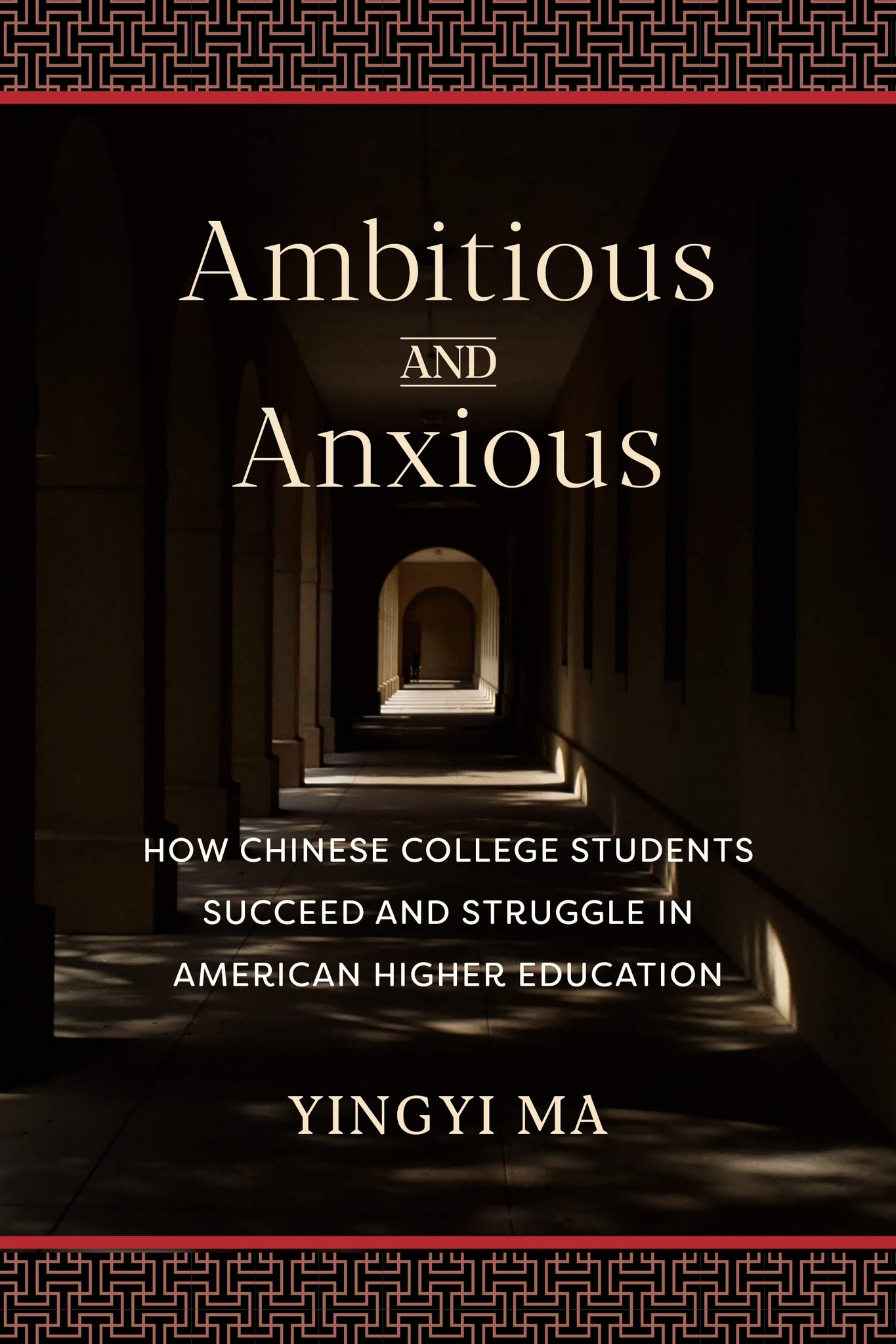 Cover image for Ambitious and Anxious ISBN 9780231184588
