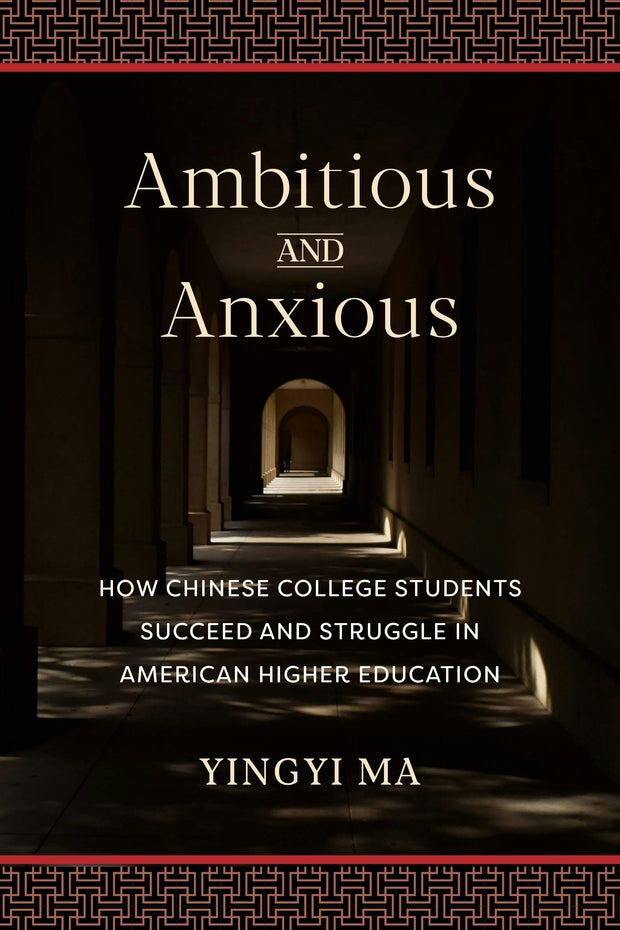 Cover image for Ambitious and Anxious, isbn: 9780231184588