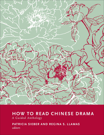 Cover image for How to Read Chinese Drama, isbn: 9780231186483