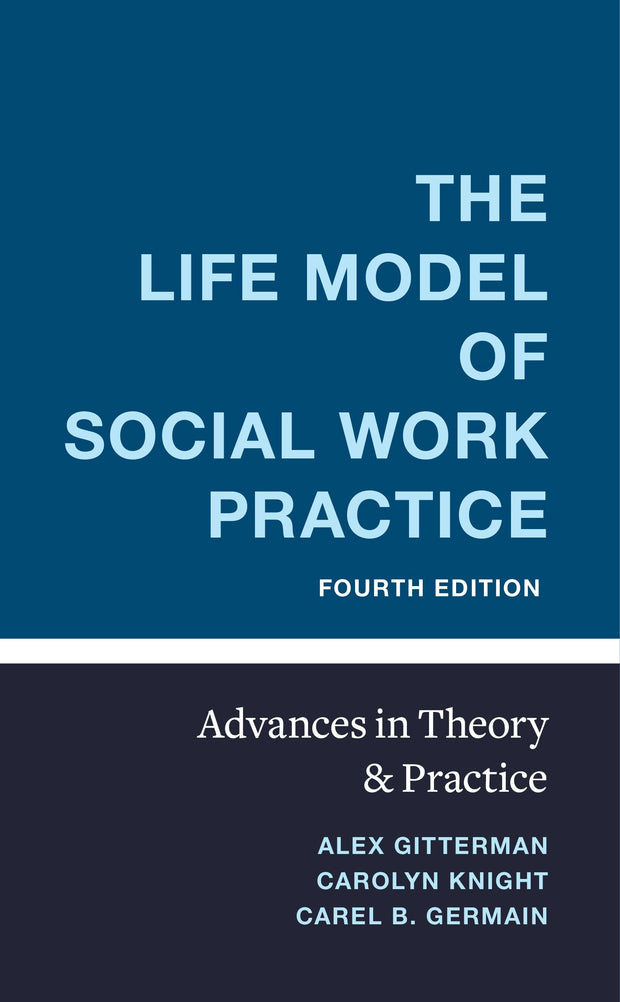 Cover image for The Life Model of Social Work Practice, isbn: 9780231187480