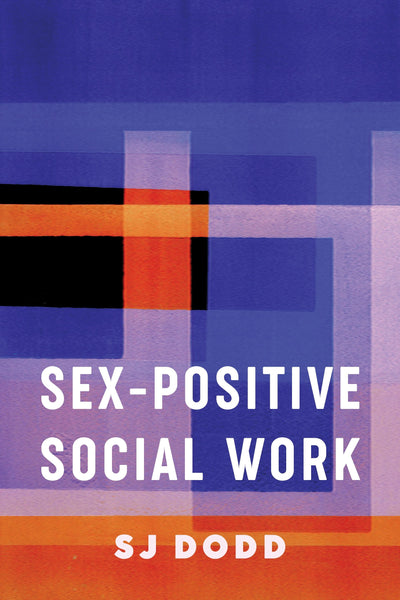 Cover image for Sex-Positive Social Work, isbn: 9780231188111
