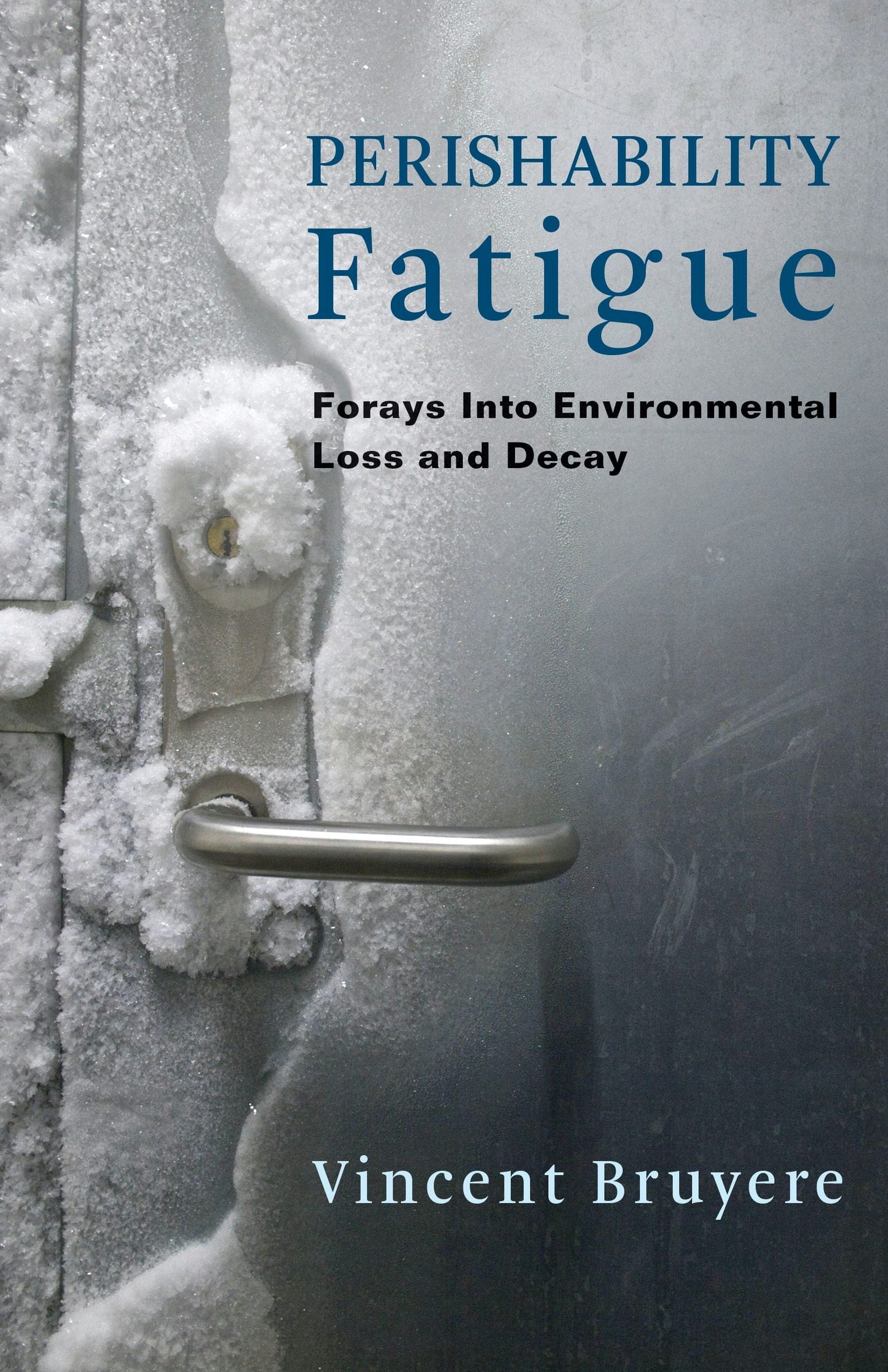 Book cover image for Perishability Fatigue ISBN: 9780231188593