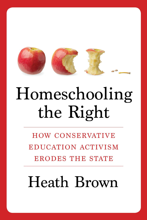 Cover image for Homeschooling the Right, isbn: 9780231188807