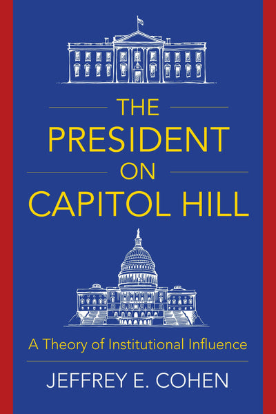 Cover image for The President on Capitol Hill, isbn: 9780231189149