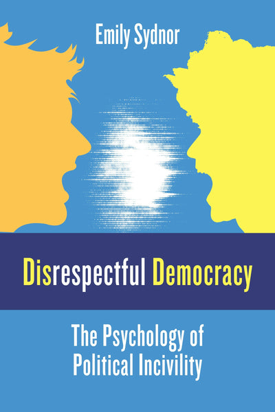 Cover image for Disrespectful Democracy, isbn: 9780231189248