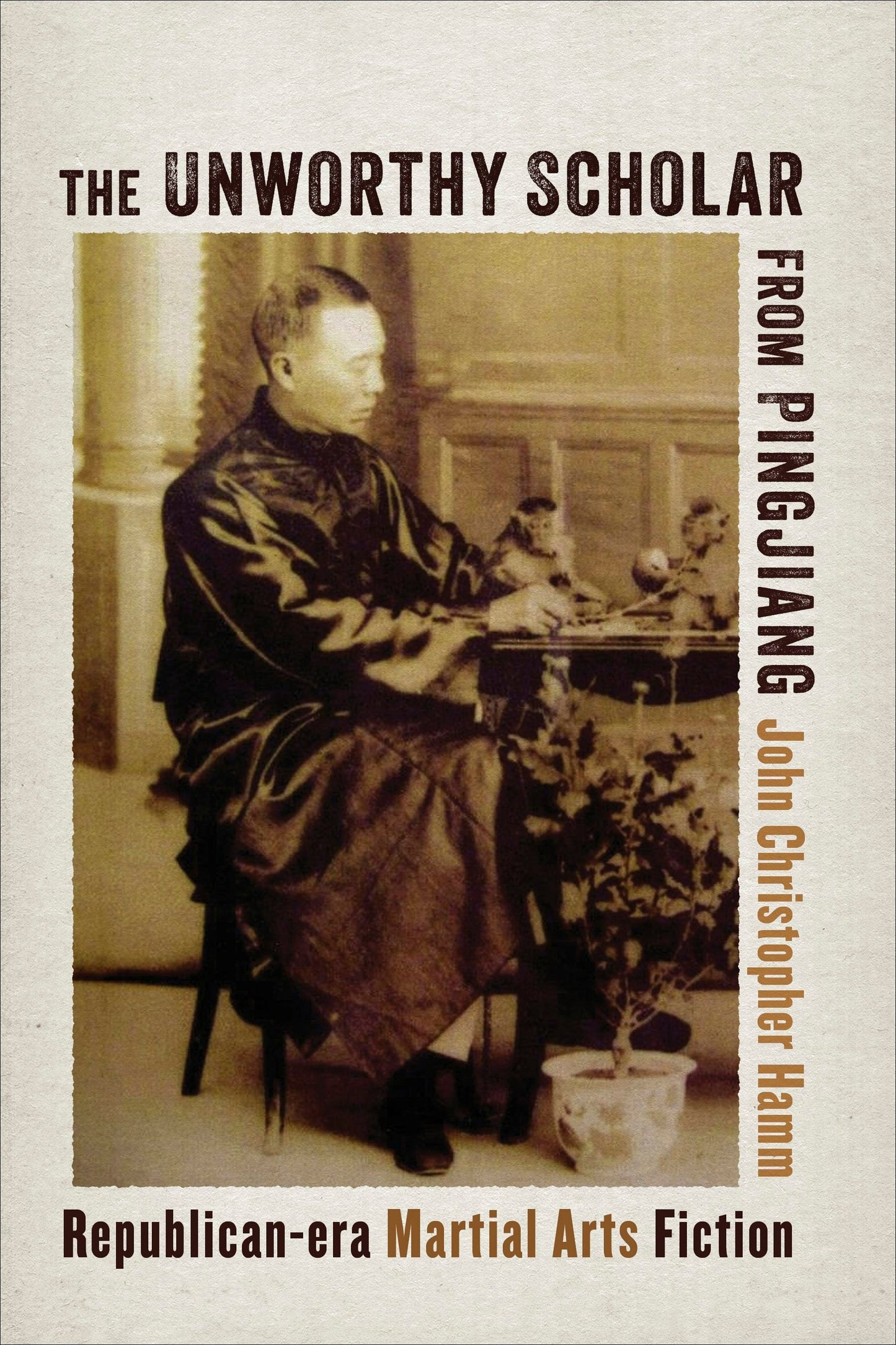 Book cover image for The Unworthy Scholar from Pingjiang ISBN: 9780231190565