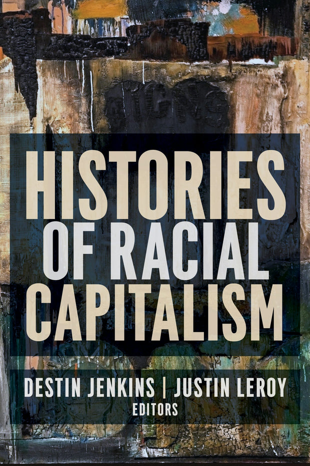 Cover image for Histories of Racial Capitalism, isbn: 9780231190756