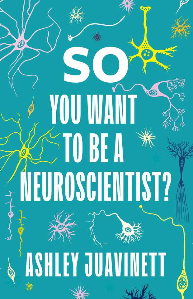 Cover image for So You Want to Be a Neuroscientist?, isbn: 9780231190886