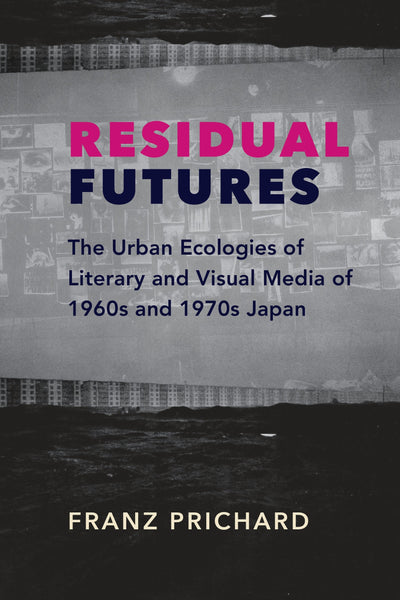 Cover image for Residual Futures, isbn: 9780231191302