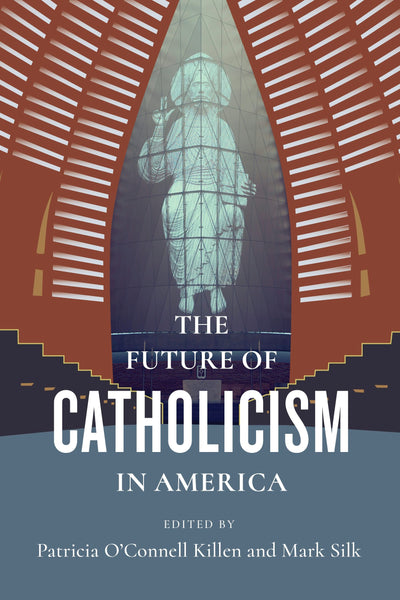 Cover image for The Future of Catholicism in America, isbn: 9780231191487