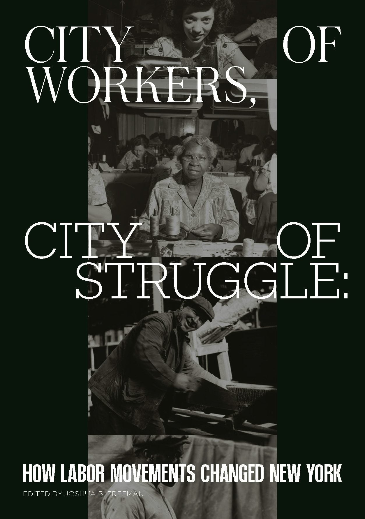 Book cover image for City of Workers, City of Struggle ISBN: 9780231191937