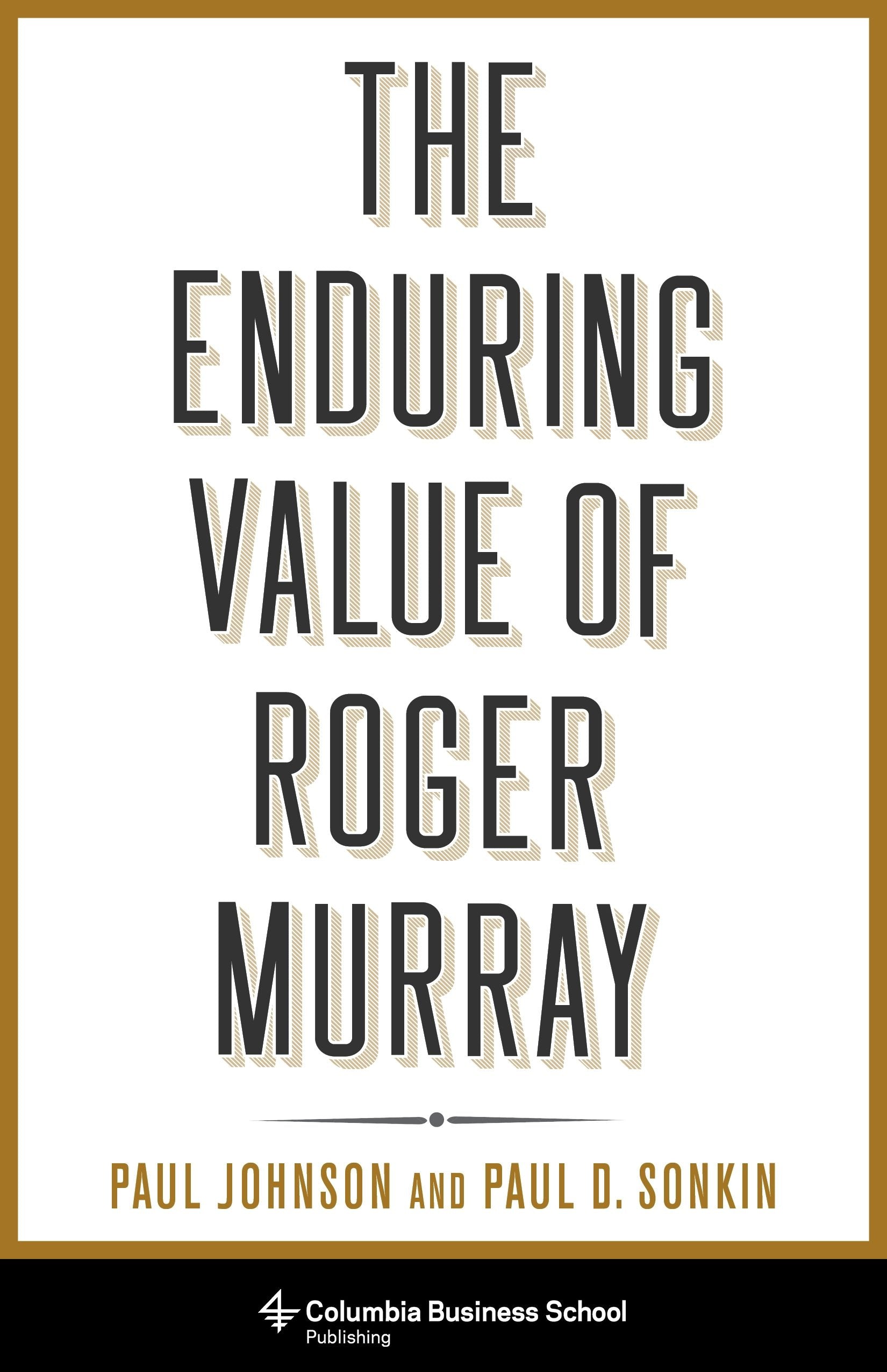 Book cover image for The Enduring Value of Roger Murray ISBN: 9780231192101