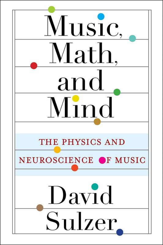 Music, Math, and Mind