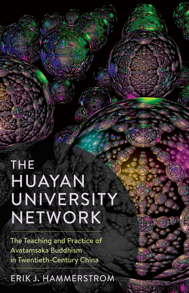 Cover image for The Huayan University Network, isbn: 9780231194303