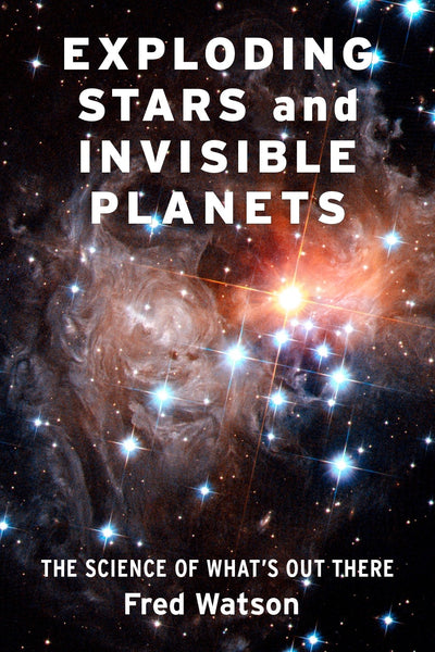 Cover image for Exploding Stars and Invisible Planets, isbn: 9780231195409