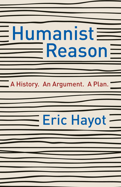 Cover image for Humanist Reason, isbn: 9780231197854