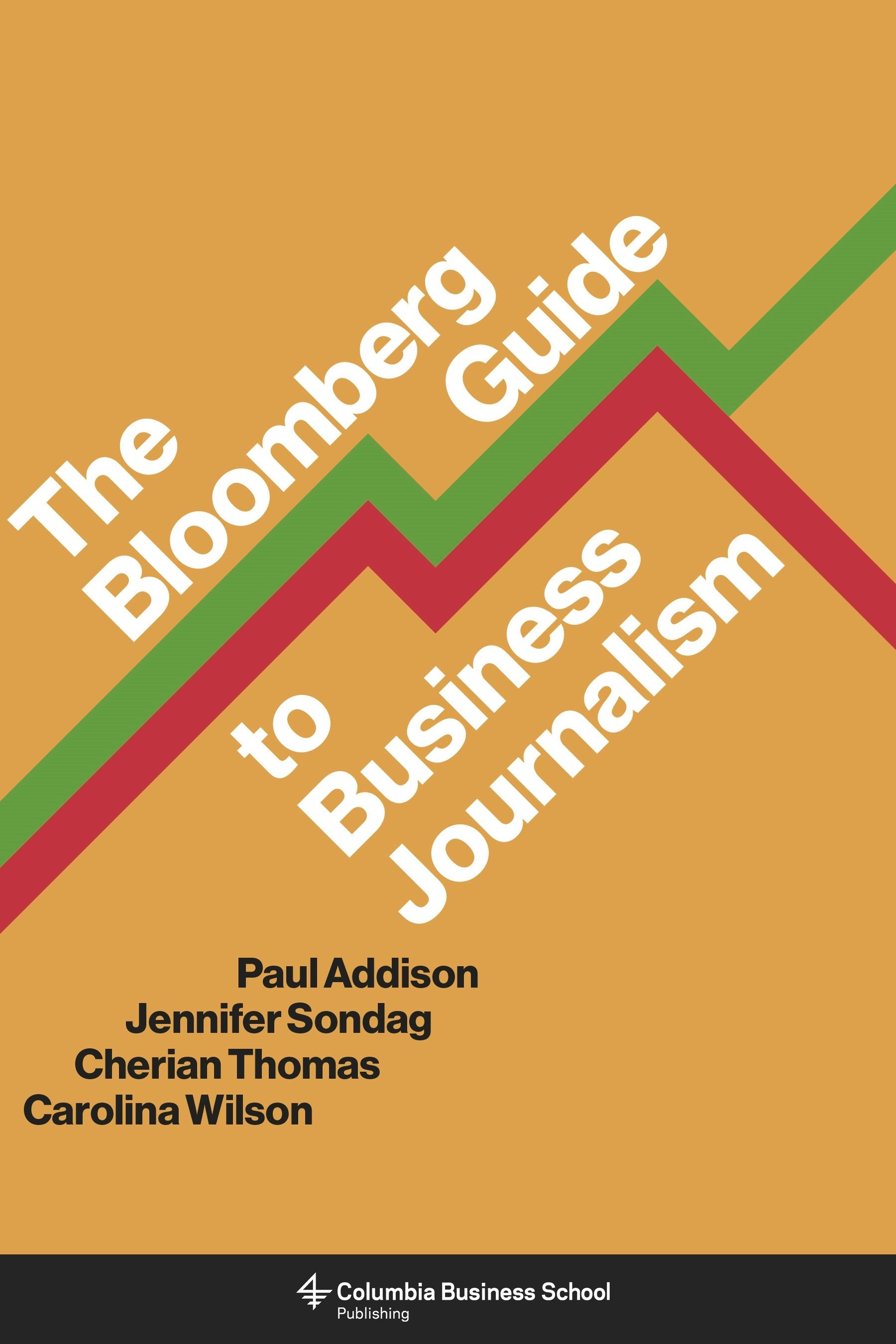 Book cover image for The Bloomberg Guide to Business Journalism ISBN: 9780231198356