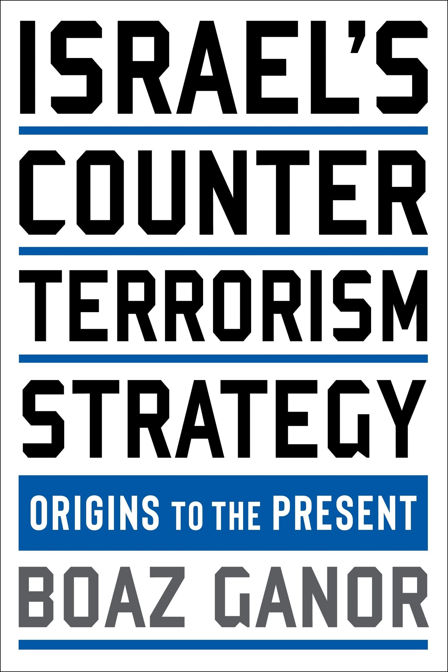 Book cover image for Israel's Counterterrorism Strategy ISBN: 9780231199223