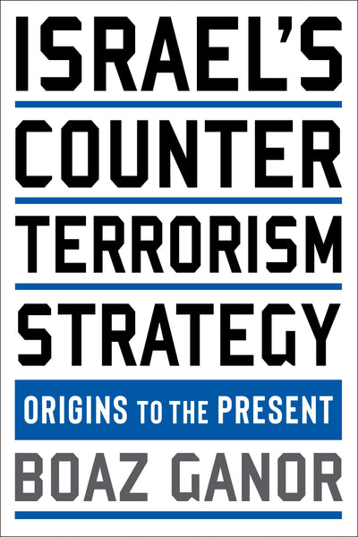 Cover image for Israel's Counterterrorism Strategy, isbn: 9780231199230