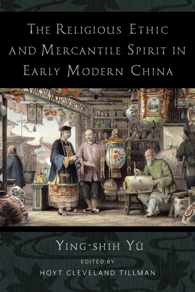 Cover image for The Religious Ethic and Mercantile Spirit in Early Modern China, isbn: 9780231200431
