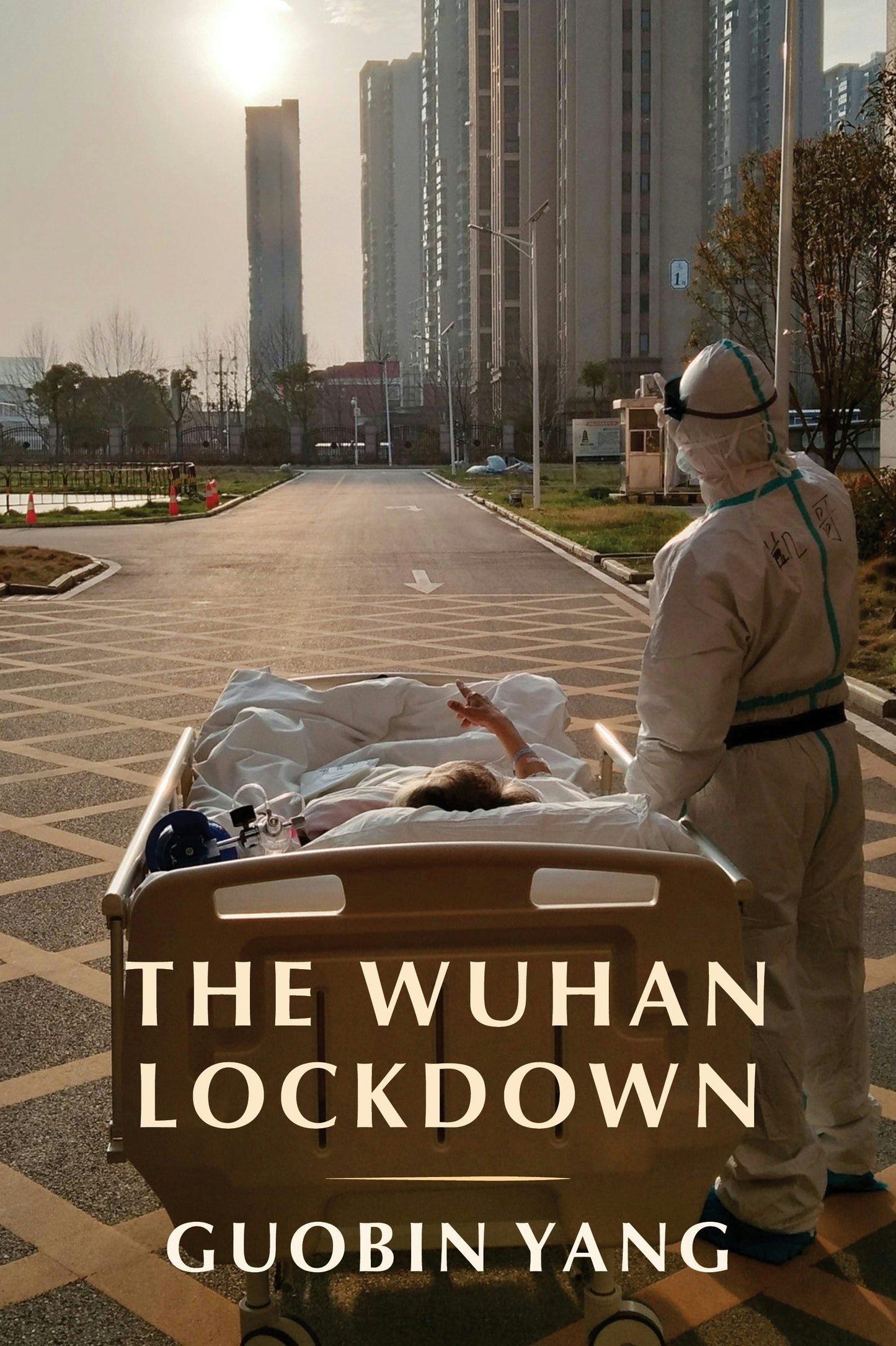 Book cover image for The Wuhan Lockdown ISBN: 9780231200479