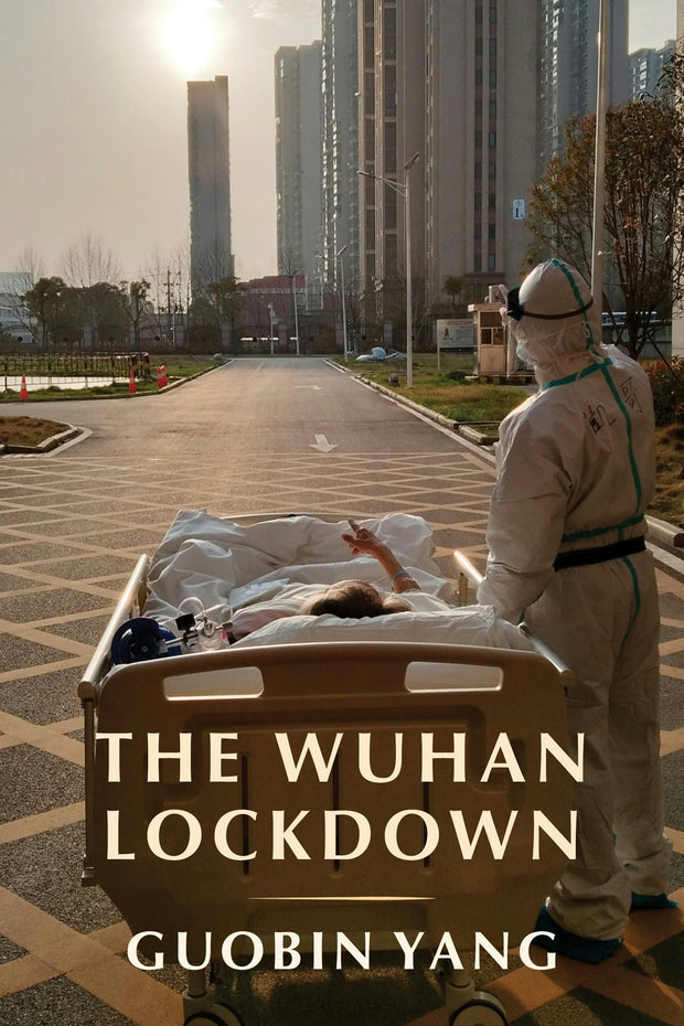 Cover image for The Wuhan Lockdown, isbn: 9780231200479