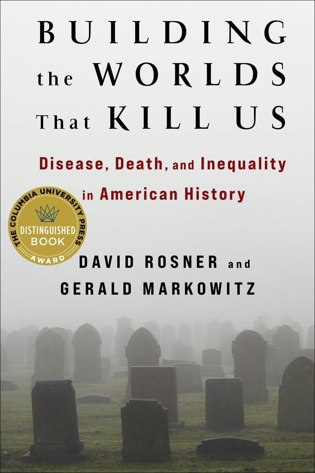 Cover image for Building the Worlds That Kill Us, isbn: 9780231200851