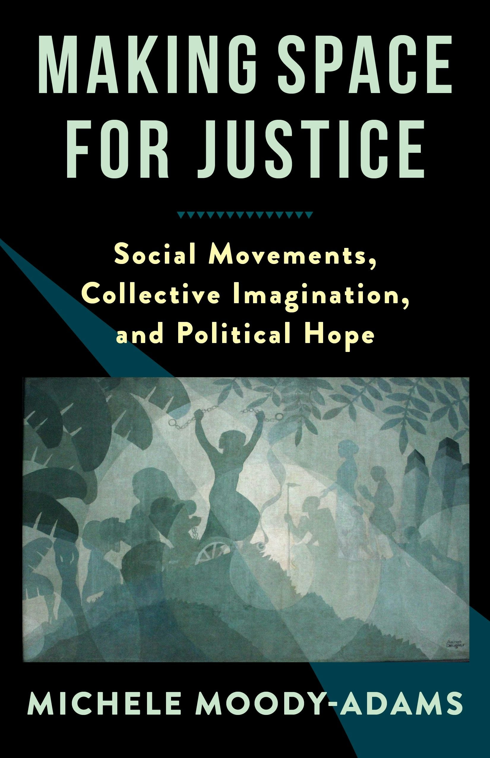 Book cover image for Making Space for Justice ISBN: 9780231201360