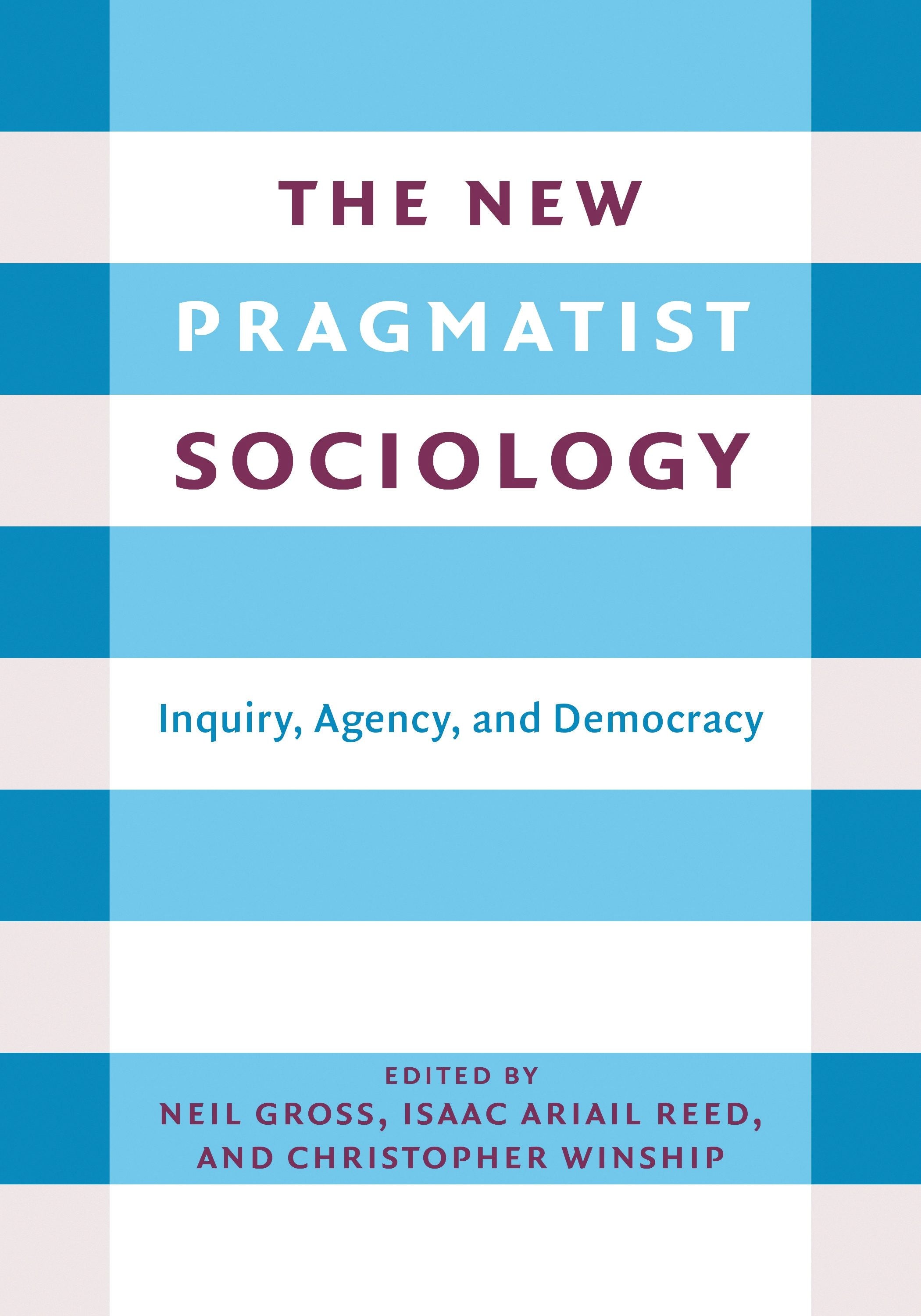 Book cover image for The New Pragmatist Sociology ISBN: 9780231203791