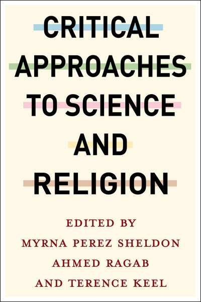 Cover image for Critical Approaches to Science and Religion, isbn: 9780231206570