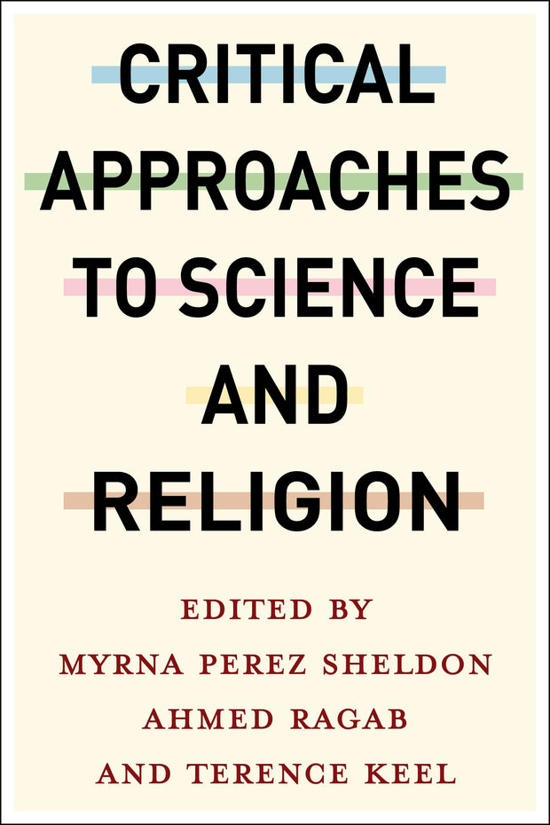 Cover image for Critical Approaches to Science and Religion, isbn: 9780231206570
