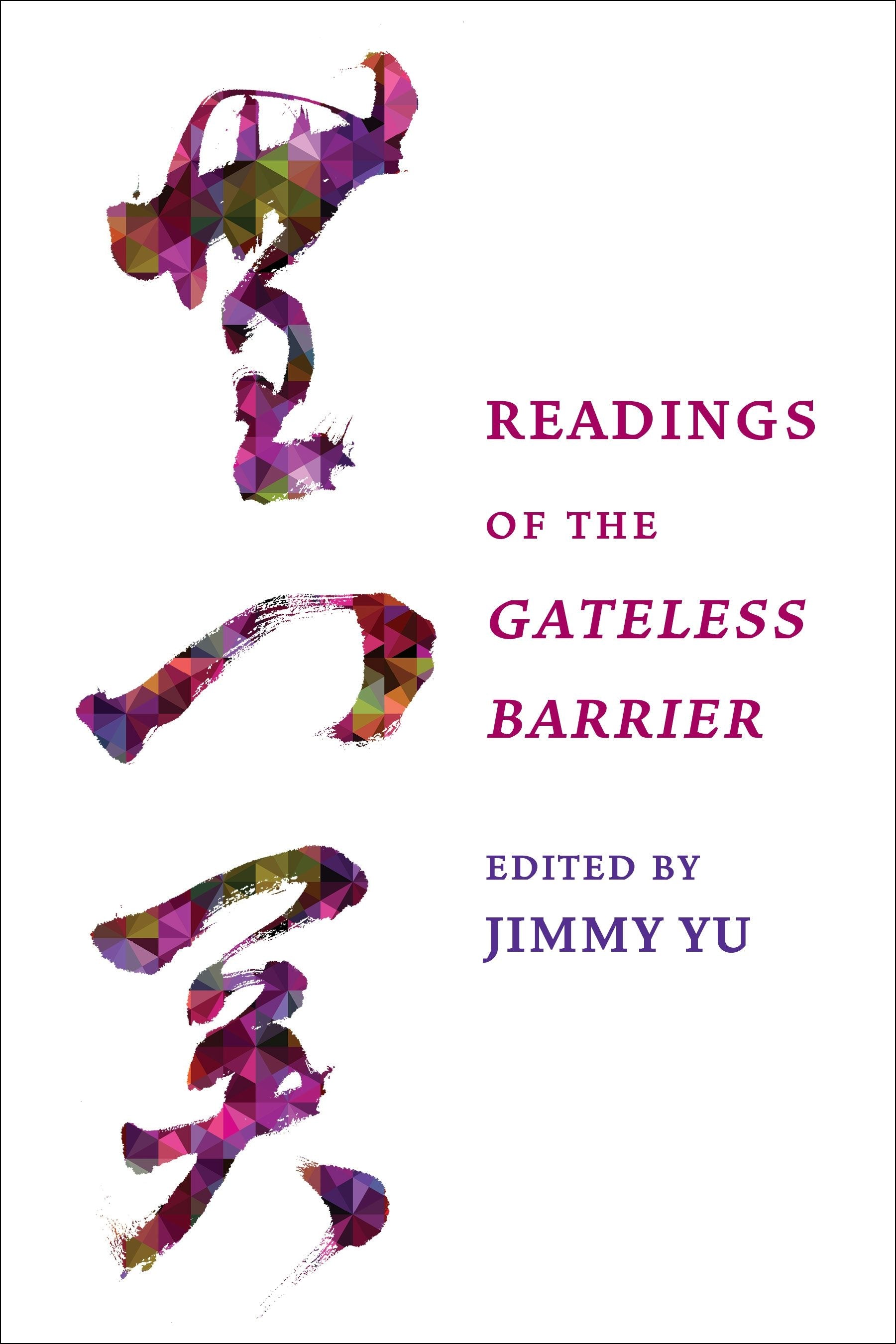 Book cover image for Readings of the Gateless Barrier ISBN: 9780231207379