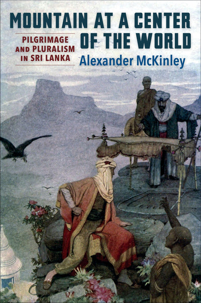 Cover image for Mountain at a Center of the World, isbn: 9780231210607