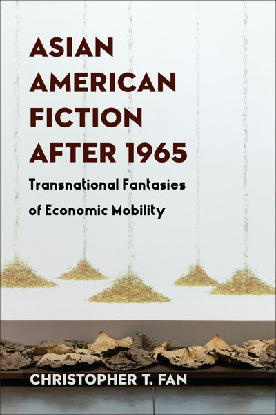 Cover image for Asian American Fiction After 1965, isbn: 9780231213233