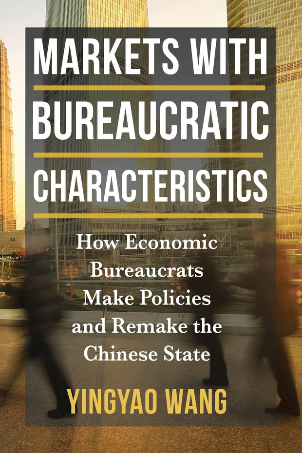 Cover image for Markets with Bureaucratic Characteristics, isbn: 9780231214797