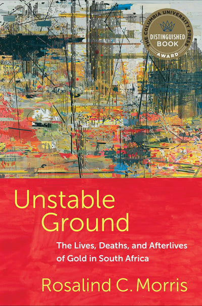 Cover image for Unstable Ground, isbn: 9780231216128