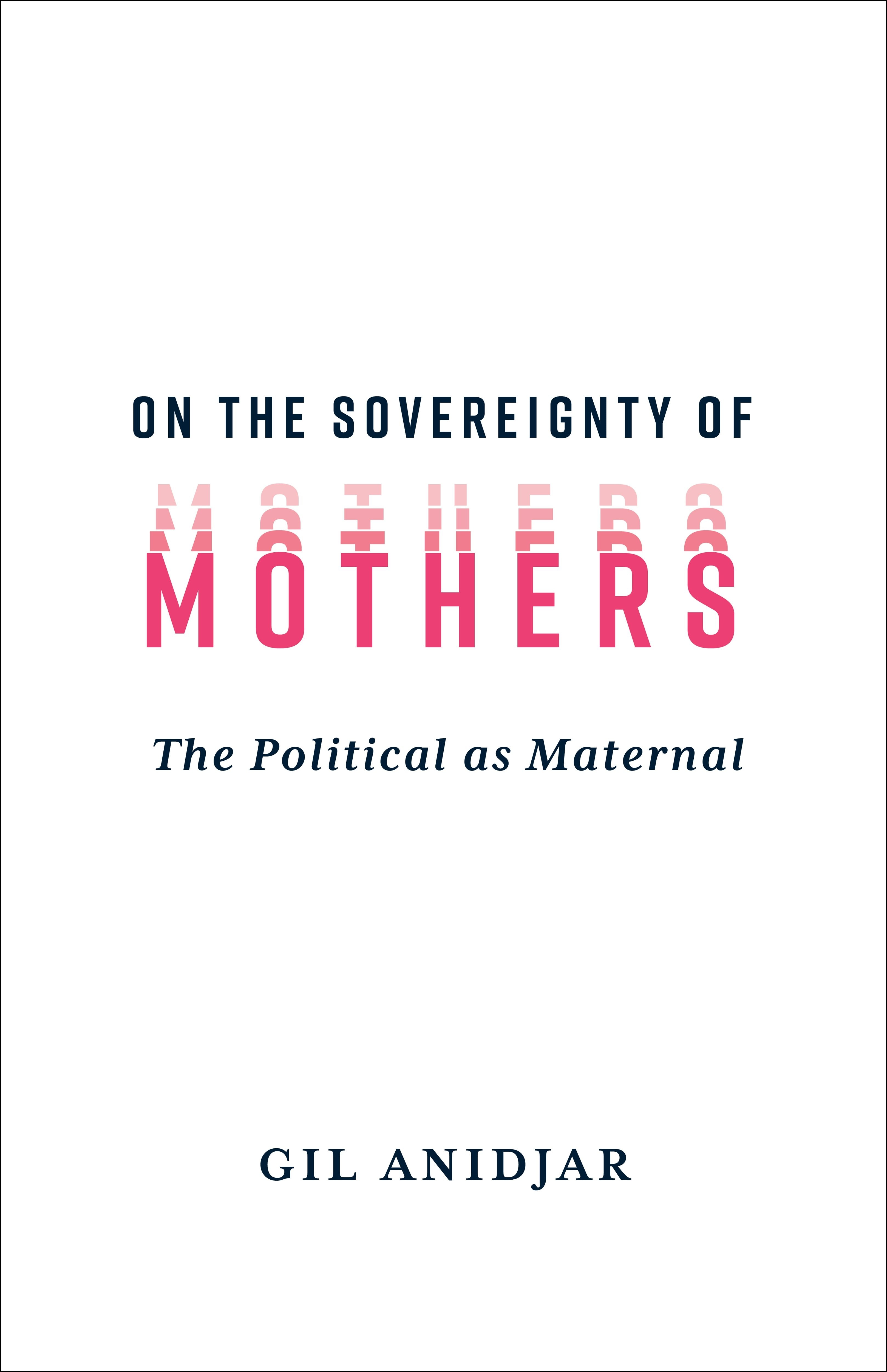 Book cover image for On the Sovereignty of Mothers ISBN: 9780231216432