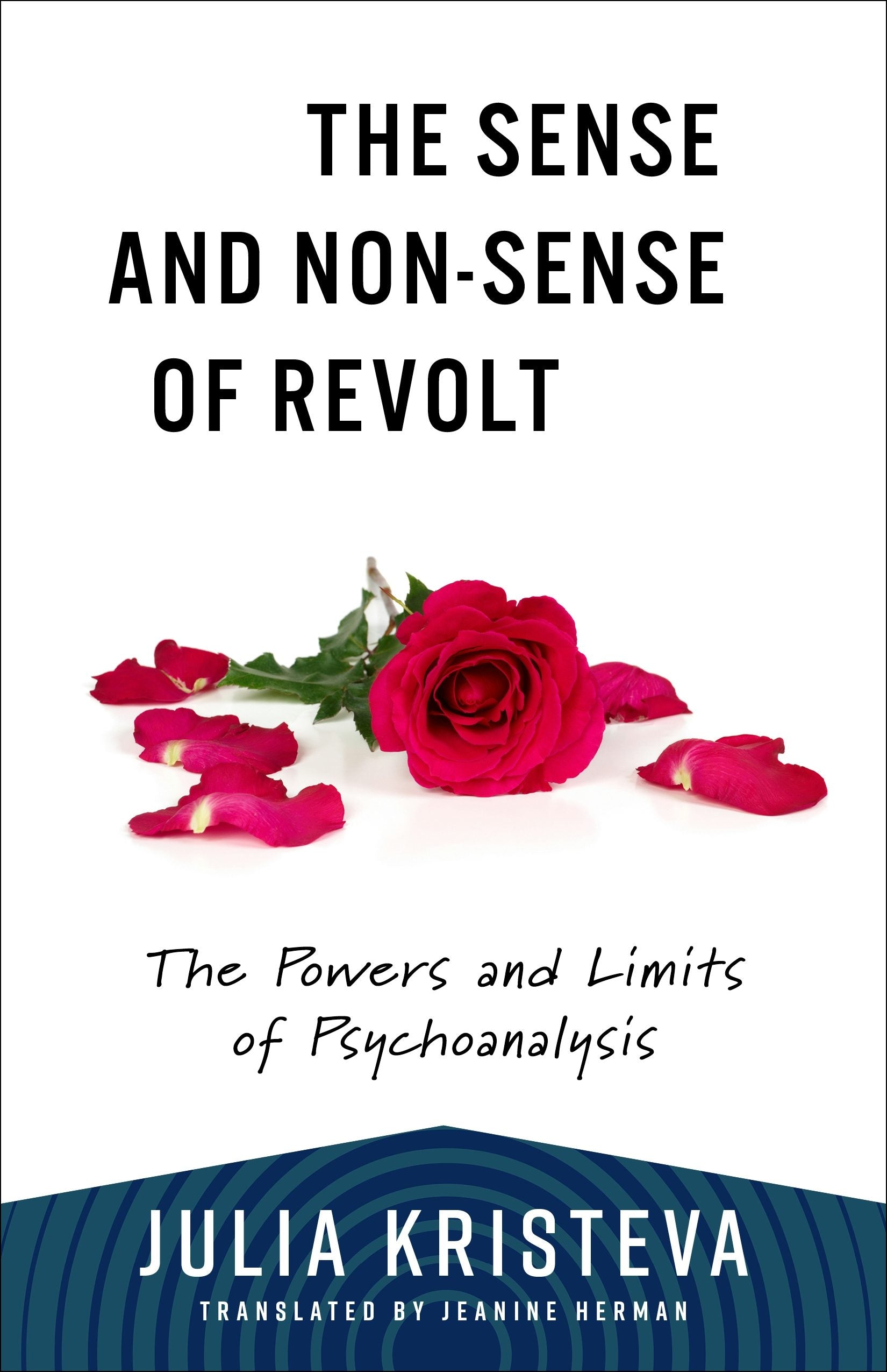 Book cover image for The Sense and Non-Sense of Revolt ISBN: 9780231216746