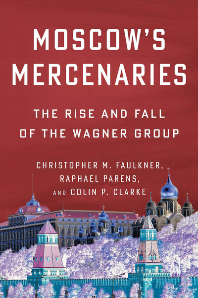 Cover image for Moscow’s Mercenaries, isbn: 9780231216906